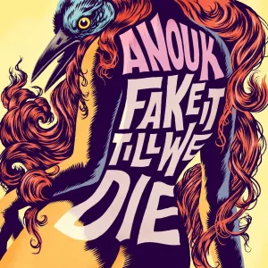 Pochette de Fake It Till We Die de Anouk