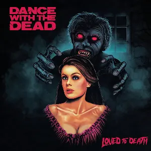Pochette de Loved to Death de Dance With the Dead