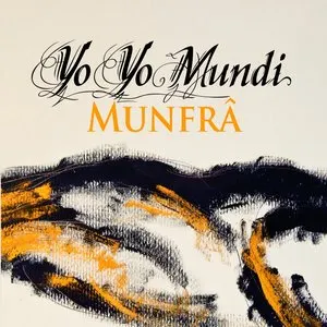 Pochette de Munfrâ de Yo Yo Mundi