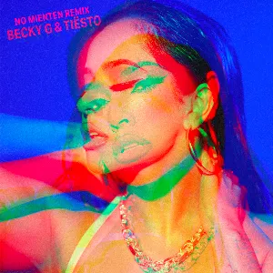 Pochette de NO MIENTEN (Tiësto Remix) de Tiësto - Becky G