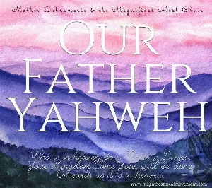 Pochette de Our Father Yahweh de Magnificat Meal Movement Choir