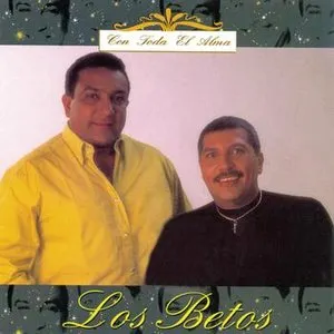 Pochette de Con toda el alma de Los Betos