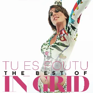 Pochette de Tu es foutu : The Best of In‐Grid de In‐Grid
