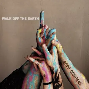 Pochette de GOOD COMPANY de Walk off the Earth