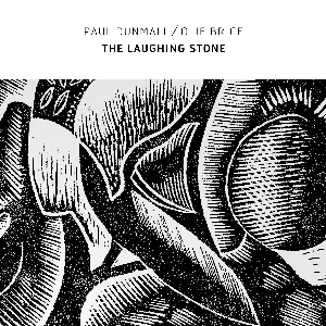 Pochette de The Laughing Stone de Paul Dunmall