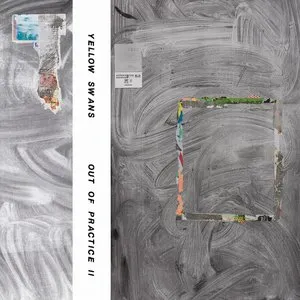 Pochette de Out of Practice II de Yellow Swans