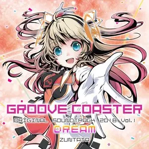 Pochette de グルーヴコースター ORIGINAL SOUNDTRACK 2018 Vol.1 "DREAM" de ZUNTATA