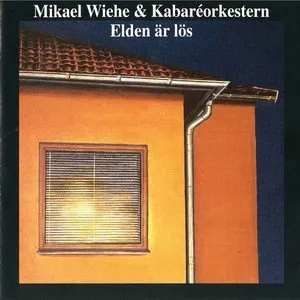Pochette de Elden är lös de Mikael Wiehe