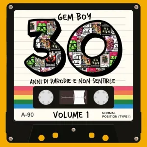 Pochette de 30 anni di parodie e non sentirle, Volume 1 de Gem Boy
