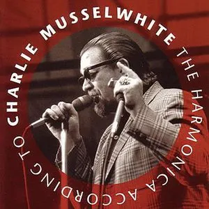 Pochette The Harmonica According to Charlie Musselwhite