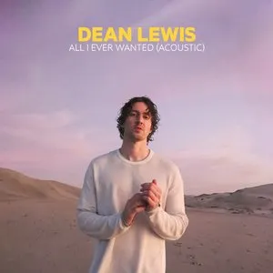 Pochette de All I Ever Wanted (acoustic) de Dean Lewis