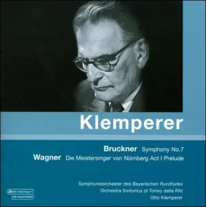 Pochette de Symphony No.7 ● Die Meistersinger: Prelude de Orchestra Sinfonica di Torino della RAI - Symphonieorchester des Bayerischen Rundfunks - Anton Bruckner - Otto Klemperer - Richard Wagner