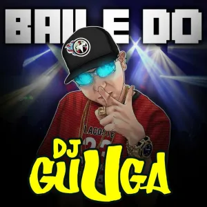 Pochette de Baile do Guga de DJ Guuga