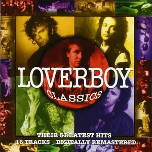 Pochette de Classics: Their Greatest Hits de Loverboy