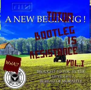 Pochette Bootleg Is Resistance, Volume I
