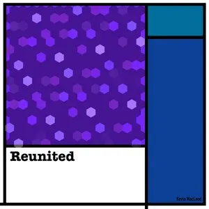 Pochette de Reunited de Kevin MacLeod