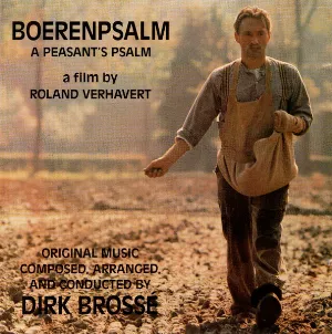 Pochette de Boerenpsalm (original Soundtrack of "A Peasant's Psalm") de Dirk Brossé