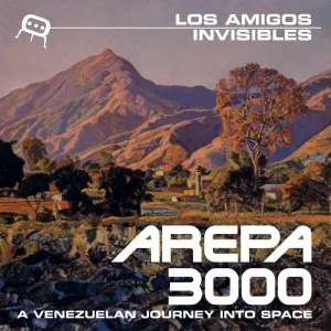 Pochette de Arepa 3000: A Venezuelan Journey Into Space de Los Amigos Invisibles