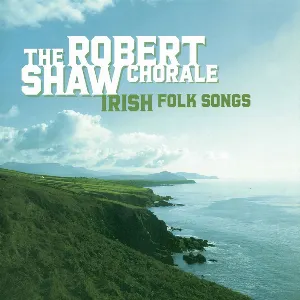 Pochette de Irish Folk Songs de Robert Shaw Chorale