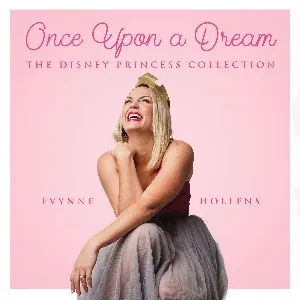 Pochette de Once Upon A Dream: The Disney Princess Collection de Evynne Hollens