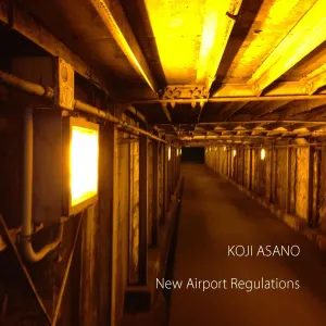 Pochette de New Airport Regulations de Koji Asano