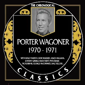 Pochette The Chronogical Classics: Porter Wagoner 1970-1971