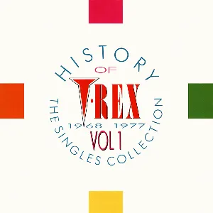 Pochette History of T. Rex: The Singles Collection 1968–1977, Volume 1
