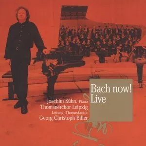 Pochette de Bach Now! de Joachim Kühn - Thomanerchor Leipzig - Georg Christoph Biller