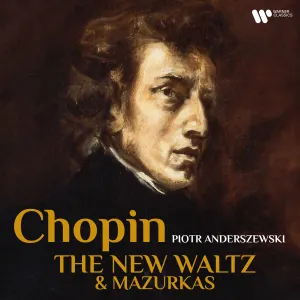Pochette de The New Waltz & Mazurkas de Fryderyk Chopin - Piotr Anderszewski