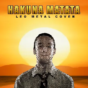 Pochette de Hakuna Matata (Metal Cover) de Leo Moracchioli