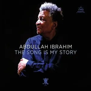 Pochette de The Song Is My Story de Abdullah Ibrahim