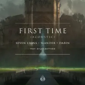 Pochette de First Time (acoustic remix) de Dabin - Seven Lions - SLANDER