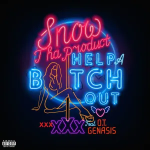 Pochette de Help a Bitch Out de Snow tha Product
