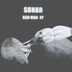 Pochette de Bad Man EP de Sonar
