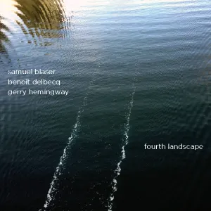 Pochette de Fourth Landscape de Gerry Hemingway - Samuel Blaser
