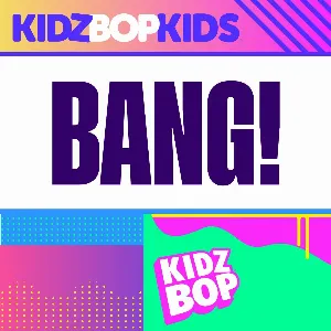 Pochette de Bang! de Kidz Bop