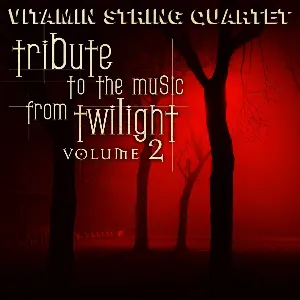 Pochette de Tribute to the Music From Twilight, Volume 2 de Vitamin String Quartet