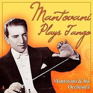 Pochette de Mantovani Plays Tangos de The Mantovani Orchestra