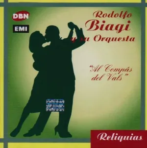 Pochette de Reliquias: Al compás del vals de Rodolfo Biagi