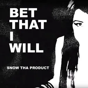 Pochette de Bet That I Will de Snow tha Product