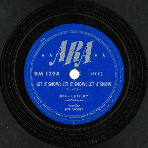 Pochette de Let It Snow; Let It Snow; Let It Snow / In the Valley de Bob Crosby and His Orchestra