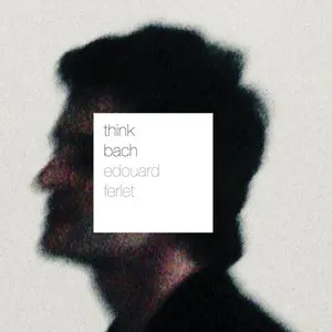 Pochette de Think Bach de Édouard Ferlet