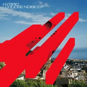 Pochette de I Choose Noise EP de Hybrid
