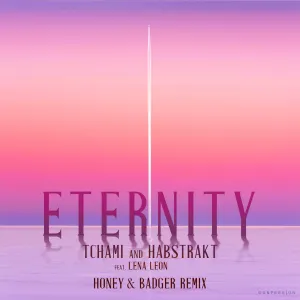 Pochette de Eternity (Honey & Badger remix) de Tchami