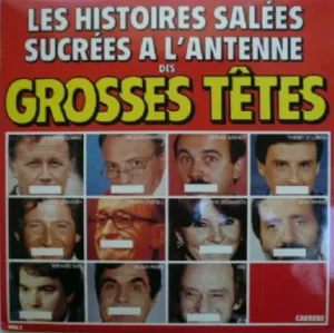 Pochette de Les Histoires salées sucrées à l'antenne des Grosses Têtes Vol. 1 de Les Grosses Têtes