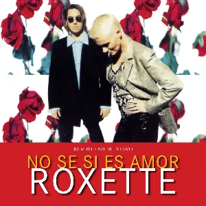 Pochette de No sé si es amor de Roxette