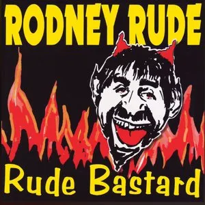 Pochette de Rude Bastard de Rodney Rude