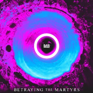 Pochette de Black Hole de Betraying the Martyrs