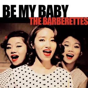 Pochette de Be My Baby de The Barberettes