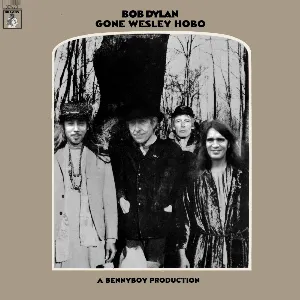 Pochette de Gone Wesley Hobo: John Wesley Harding Live - 1969-2004 de Bob Dylan